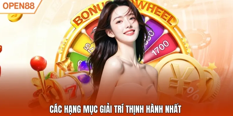 Các hạng mục giải trí thịnh hành nhất