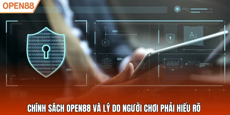 Chính sách Open88 và lý do người chơi phải hiểu rõ