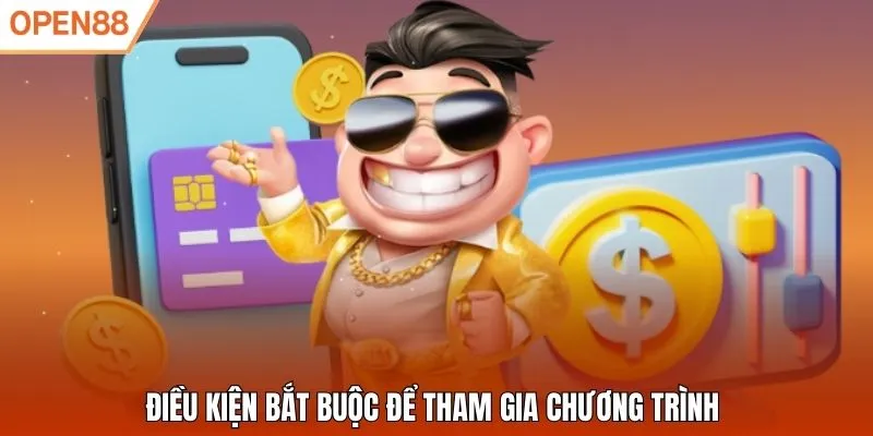 Điều kiện bắt buộc để tham gia chương trình