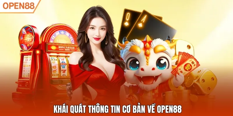 Khái quát thông tin cơ bản về Open88