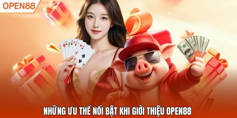 Những ưu thế nổi bật khi giới thiệu Open88