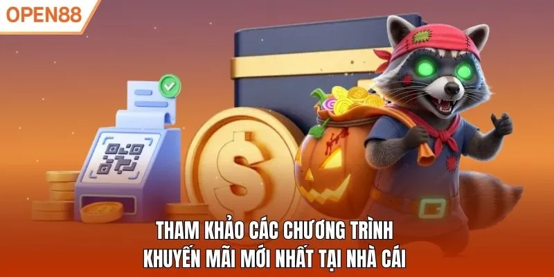 Tham khảo các chương trình khuyến mãi mới nhất tại nhà cái