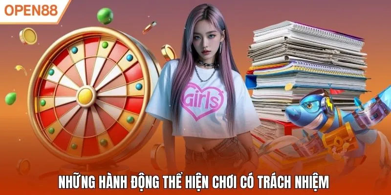 Những hành động thể hiện chơi có trách nhiệm