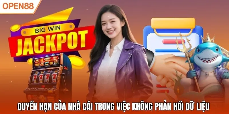 Quyền hạn của nhà cái trong việc không phản hồi dữ liệu