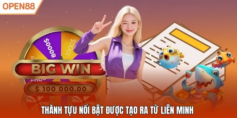 Thành tựu nổi bật được tạo ra từ liên minh